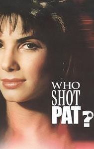 Who Shot Pat?