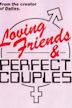 Loving Friends and Perfect Couples