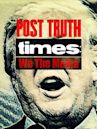 Post Truth Times. We the Media