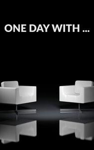 One Day With ...