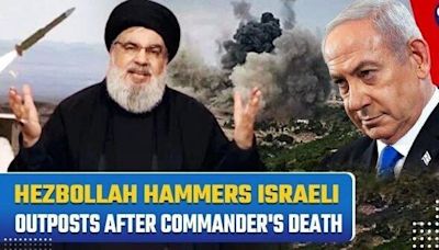 Hezbollah’s Missile Fury Burns: Multiple Military Posts Struck After Commander's Assassination