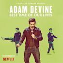 Adam DeVine: Best Time of Our Lives