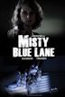 Misty Blue Lane | Crime, Drama