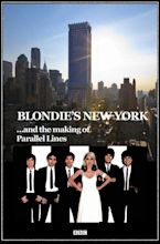 Blondie's New York and the Making of Parallel Lines (TV Movie 2014) - IMDb