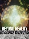 Beyond Reality