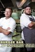 Burger Bar to Gourmet Star