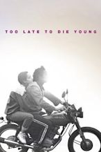 Too Late to Die Young (film)