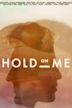 Hold on Me