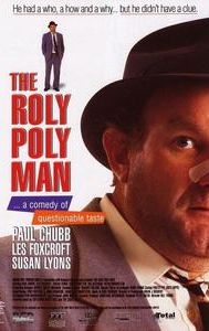 The Roly Poly Man