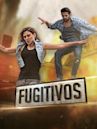 Fugitivos