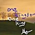 One Kingdom One King