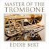 Master of the Trombone