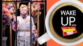 Wake Up With BroadwayWorld May 13, 2024