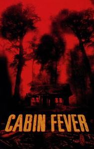 Cabin Fever