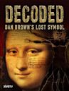 Decoded: Dan Brown's Lost Symbol