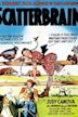 Scatterbrain (film)