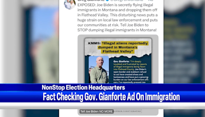 NonStop Local fact checks recent ad from Governor Gianforte on alleged illegal immigrants