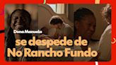 No Rancho Fundo: relembre os melhores momentos de Dona Manuela após sua partida