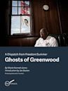 Ghosts of Greenwood: Dispatches from Freedom Summer (Kindle Single)