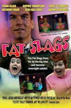 ‎Fat Slags (2004) directed by Ed Bye • Reviews, film + cast • Letterboxd