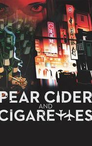 Pear Cider and Cigarettes