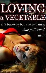 Loving a Vegetable