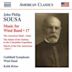 John Philip Sousa: Music for Wind Band, Vol. 17