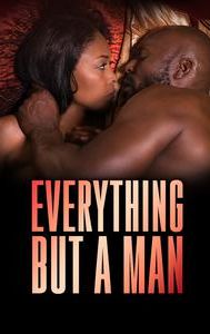 Everything but a Man