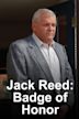 Jack Reed: Badge of Honor