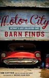 Motor City Barn Finds: Detroit's Lost Collector Cars