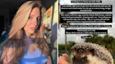 Olivia Plath Seeks to Rehome Hedgehog Because She Is Unable to Give Pet the 'Care She Deserves'