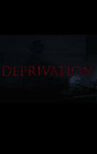 Deprivation | Horror, Sci-Fi, Thriller