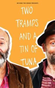 Two Tramps and a Tin of Tuna
