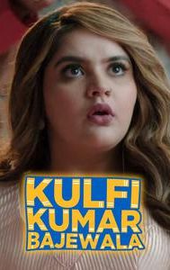 Kulfi Kumar Bajewala