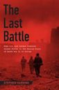 The Last Battle: When U.S. and German Soldiers Joined Forces in the Waning Hours of World War II in Europe