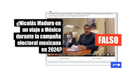 Video de Maduro en México fue filmado en 2021, no días antes de las elecciones mexicanas en 2024