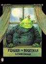 Fungus the Bogeyman