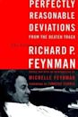 Perfectly Reasonable Deviations from the Beaten Track: Letters of Richard P. Feynman