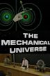 The Mechanical Universe