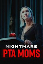 Nightmare PTA Moms (TV Movie 2022) - IMDb