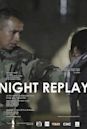 Night Replay