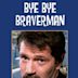 Bye Bye Braverman