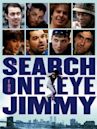 The Search for One-eye Jimmy