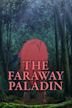 The Faraway Paladin