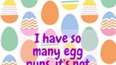 'You're Poaching All My Best Easter Yolks!' Plus, 99 Other Silly Easter-Themed Puns