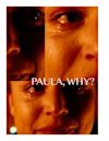 Paula, Why? | Drama