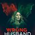 The Wrong Husband