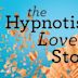 The Hypnotist's Love Story