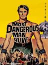 Most Dangerous Man Alive