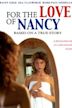 For the Love of Nancy